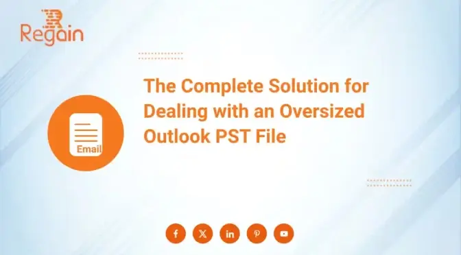The Complete Solution for Dealing with an Oversized Outlook PST File