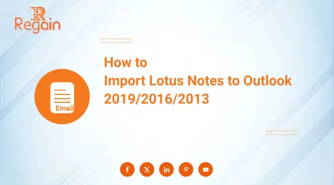 How to Import Lotus Notes to Outlook 2019/2016/2013