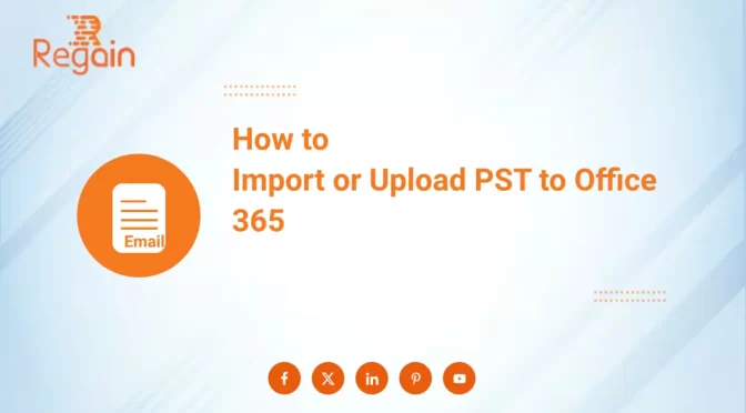 How to Import or Upload PST to Office 365