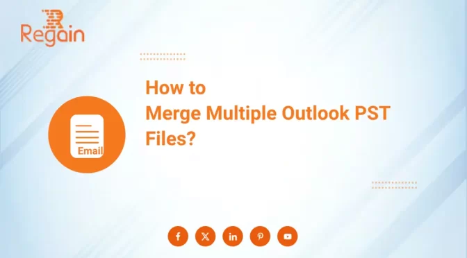How to Merge Multiple Outlook PST Files?
