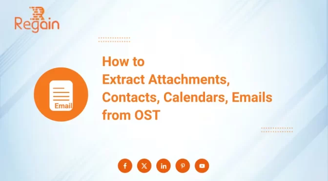 Extract Attachments, Contacts, Calendars, Emails from OST