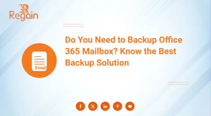 Need to Backup Office 365 Mailboxes: Explore All About Email Export