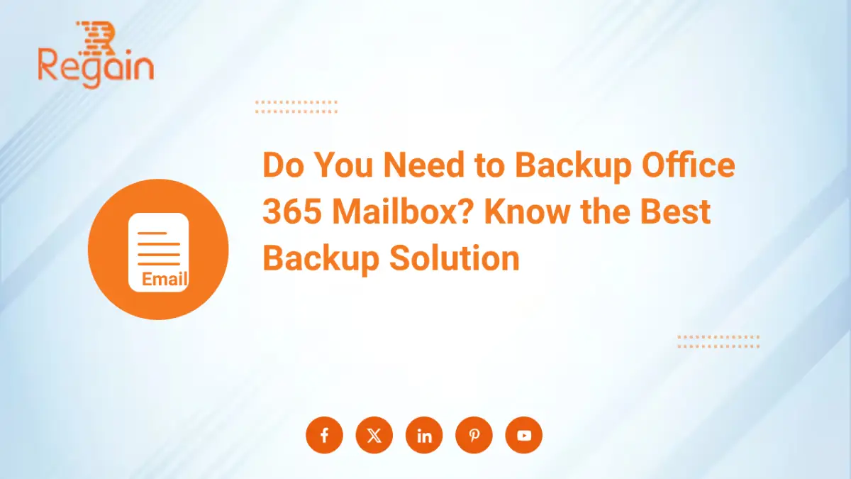 Need to Backup Office 365 Mailboxes: Explore All About Email Export