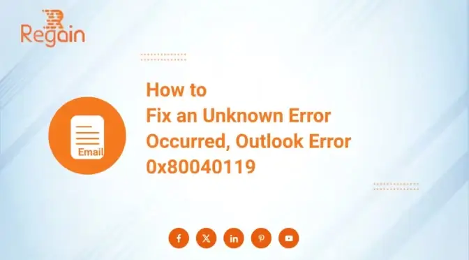 Fix an Unknown Error Occurred, Outlook Error 0x80040119