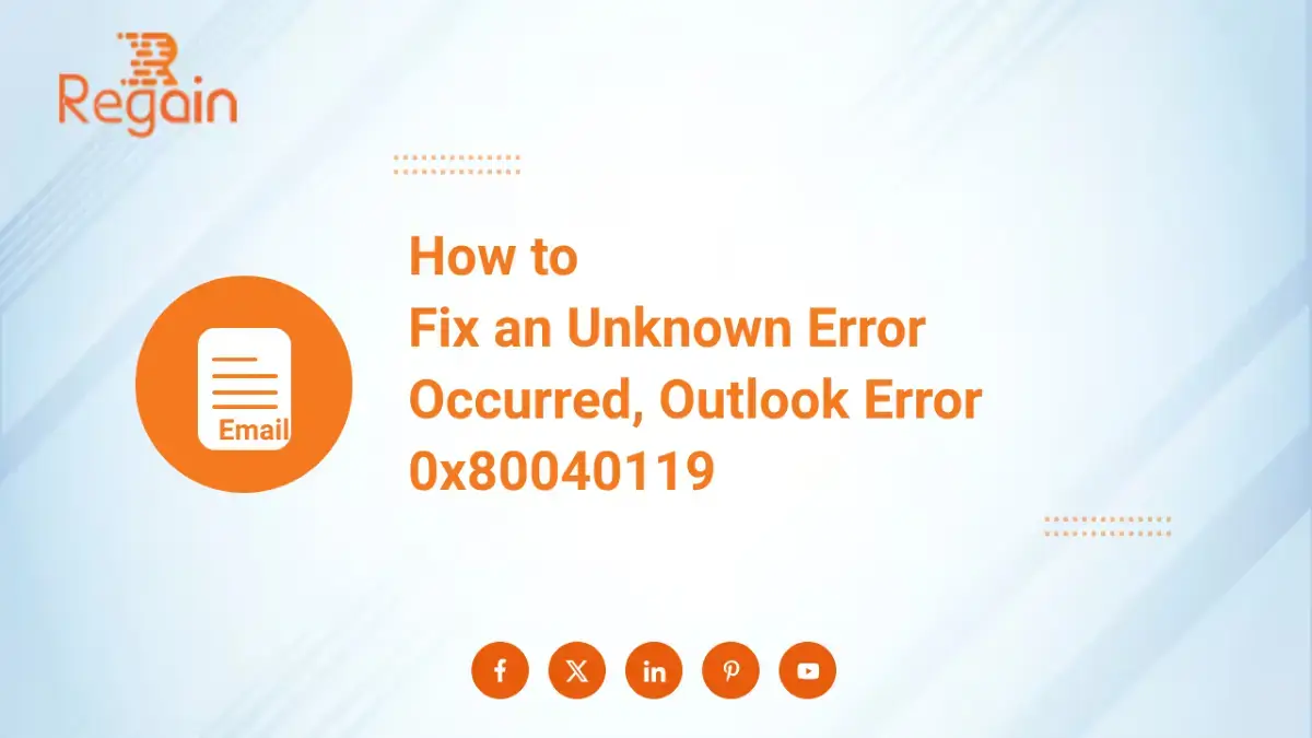 Fix an Unknown Error Occurred, Outlook Error 0x80040119