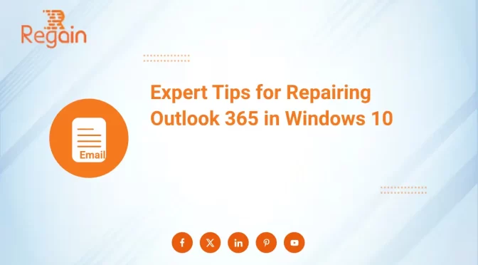 Expert Tips for Repairing Outlook 365 in Windows 10