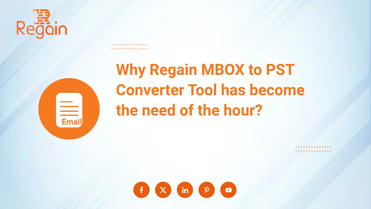 Why Regain MBOX to PST Converter Tool has become the need of the hour?