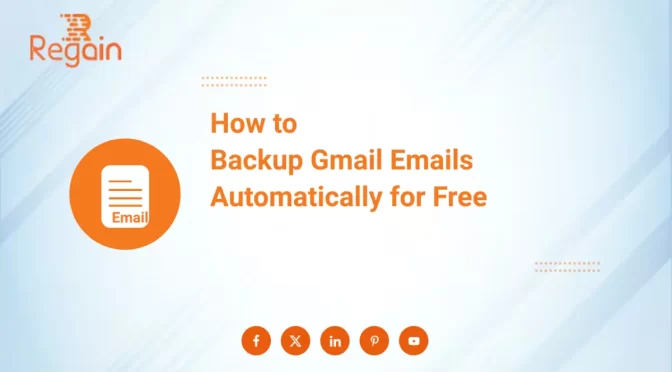 Free Guide to Backup Gmail Emails Automatically