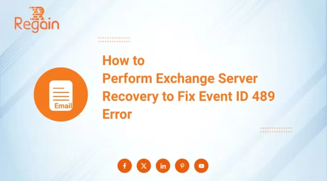 Perform Exchange Server Recovery to Fix Event ID 489 Error