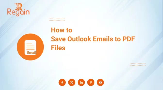 Backup Outlook Emails into PDF Files Without Any Confusion