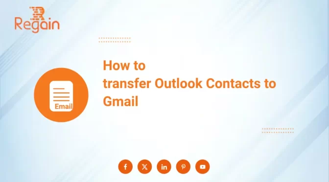 Import or transfer Outlook Contacts to Gmail – Manual Guide