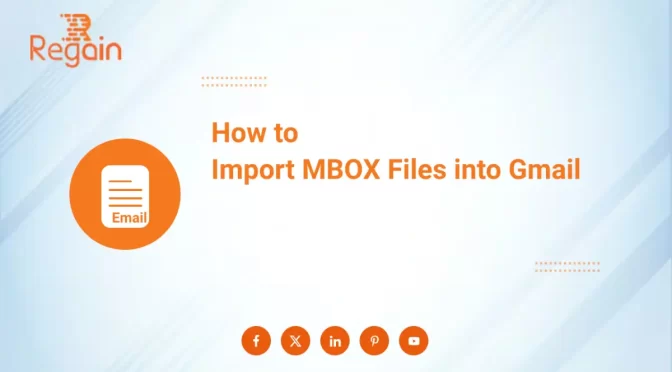 Import MBOX Files into Gmail – 2 Free Simple Methods