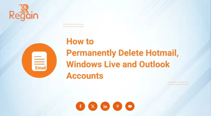 Permanently Delete Hotmail, Windows Live and Outlook Accounts