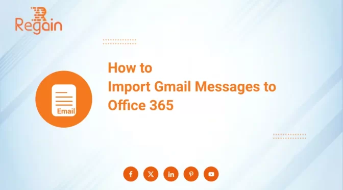 Import Gmail Messages to Office 365 – How to
