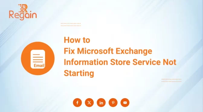 Microsoft Exchange Information Store Service Not Starting – How to Fix it