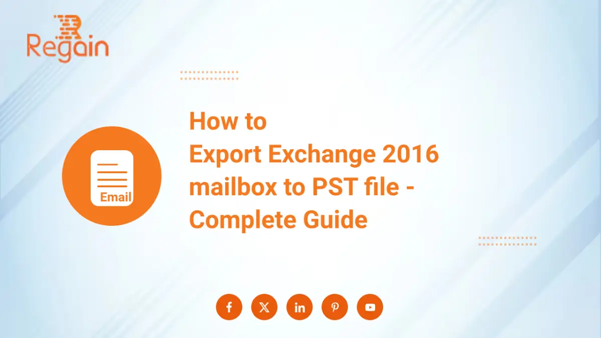 Export Exchange 2016 mailbox to PST file – Complete Guide