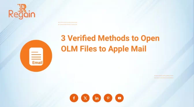 Open OLM Files to Apple Mail – 3 Verified Methods