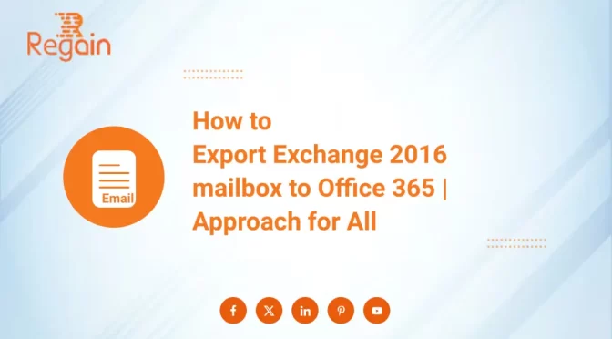 Export Exchange 2016 mailbox to Office 365 | Approach for All