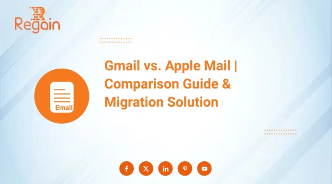 Gmail vs. Apple Mail | Comparison Guide & Migration Solution