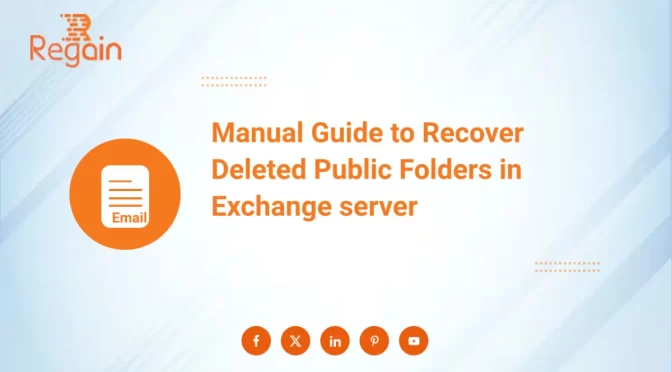 Recover Deleted Public Folders in Exchange Server – Manual Guide
