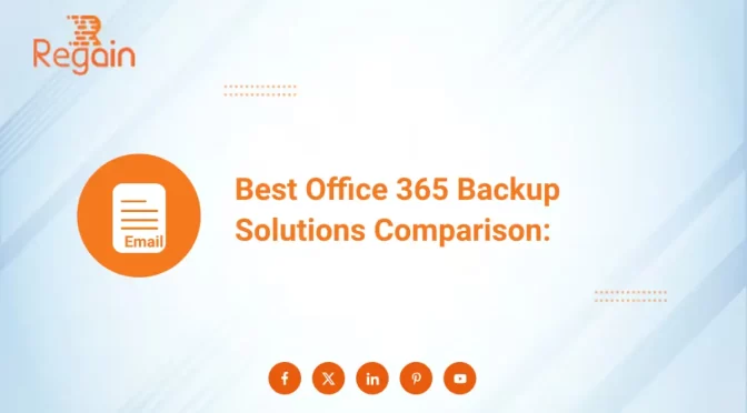 Best Office 365 Backup Solutions Comparison: Detailed Analysis