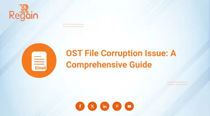 OST File Corruption Issue: A Comprehensive Guide