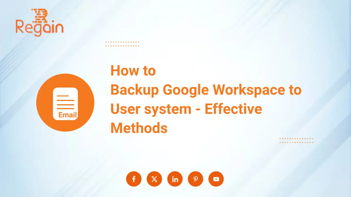How to Backup Google Workspace – Effective Methods