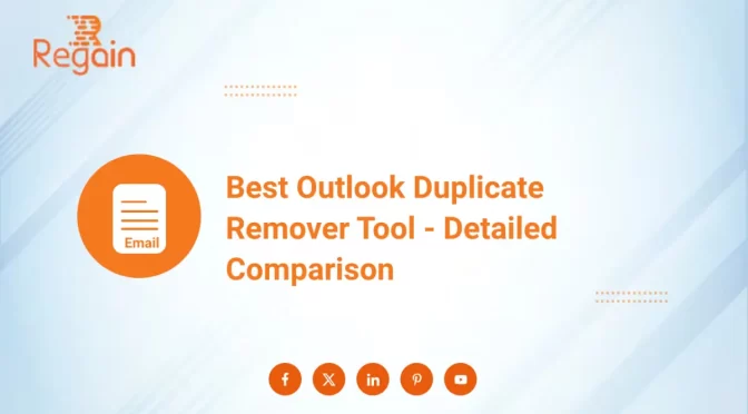 Best Outlook Duplicate Remover Tool – Detailed Comparison