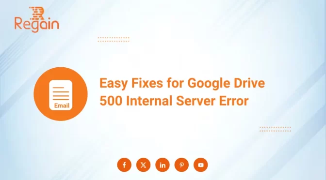 Easy Fixes for Google Drive 500 Internal Server Error