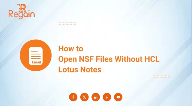 Open NSF Files Without HCL Lotus Notes – How to