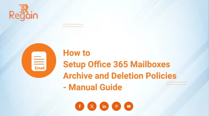 Setup Office 365 Mailboxes Archive and Deletion Policies – Manual Guide