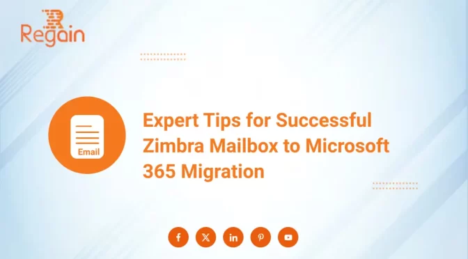 Zimbra Mailbox to Microsoft 365 Migration – Expert Tips