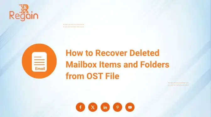 How to Recover Deleted Mailbox Items and Folders from OST File