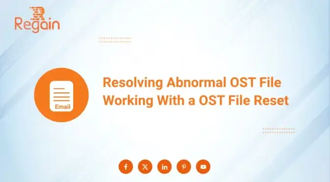 Resolve Abnormal OST File Working With a OST File Reset