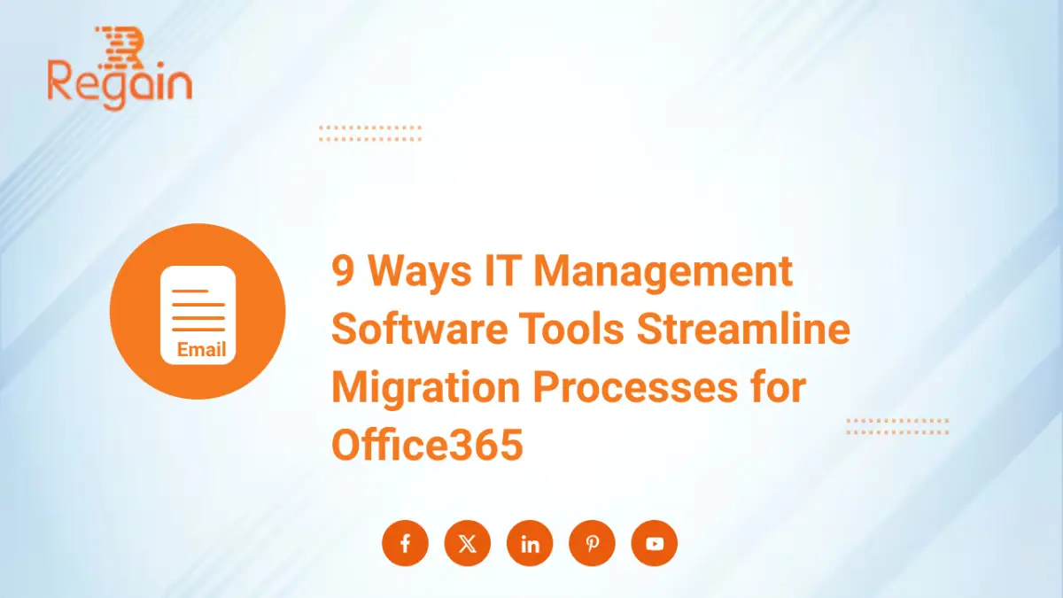 9 Ways IT Management Software Tools Streamline Migration Processes for Office365