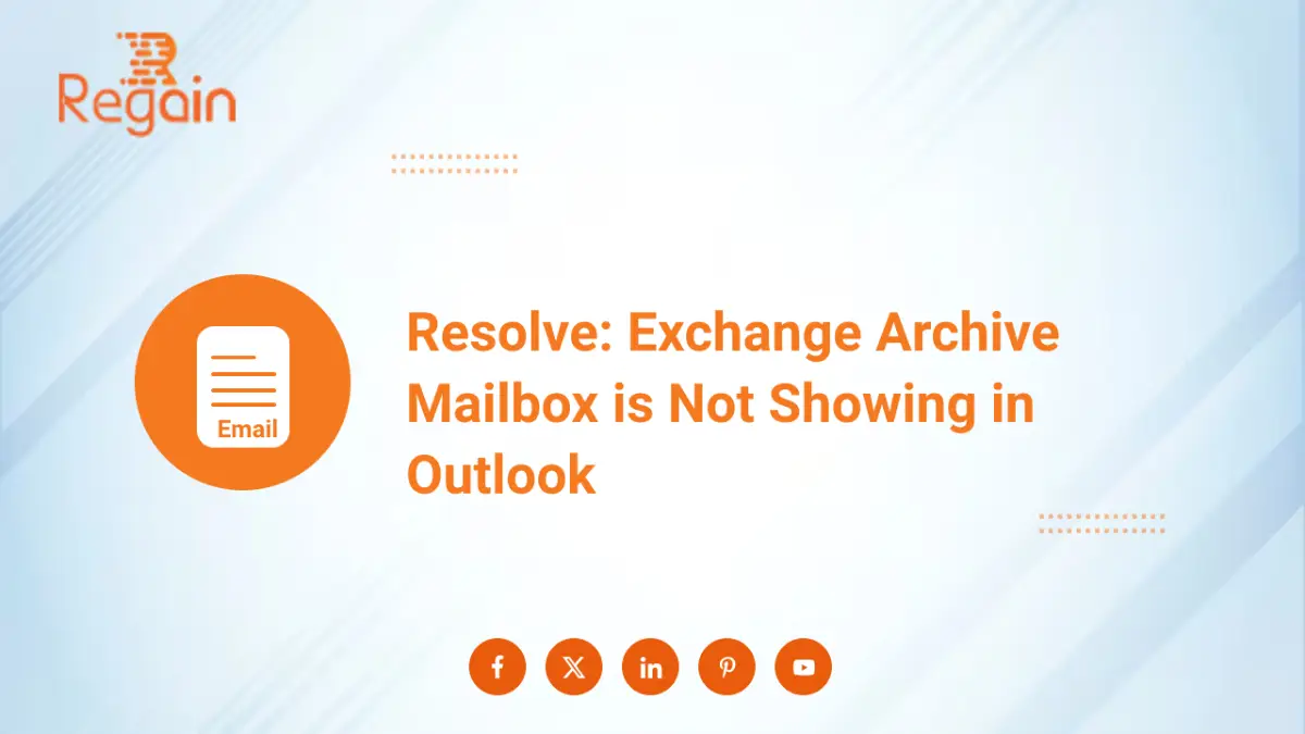 Exchange Archive Mailbox is Not Showing in Outlook – Resolve