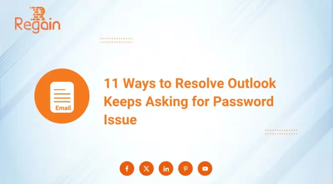 11 Ways to Resolve Outlook Keeps Asking for Password Issue