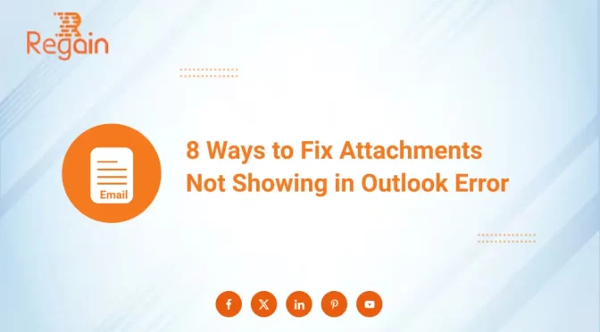 8 Ways to Fix Attachments Not Showing in Outlook Error