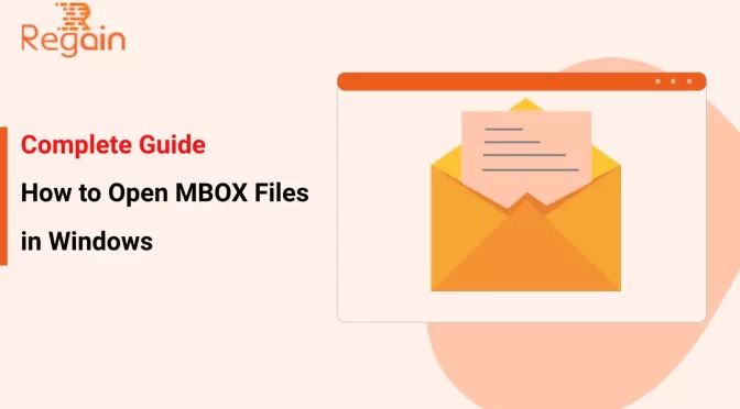 Ultimate Guide to Open MBOX Files in Windows 10