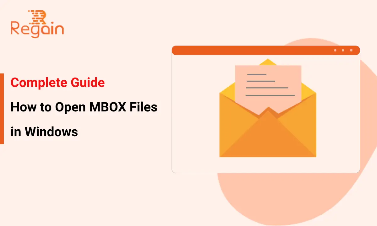 How to Open MBOX Files in Windows 10/11 – 3 Easy Methods