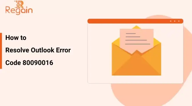 Resolve Outlook Error Code 80090016 – Top Solution