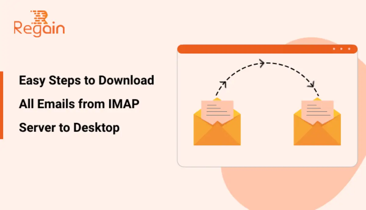 Download All Emails from IMAP Server to Desktop