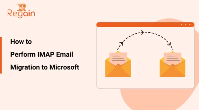 IMAP to Microsoft 365 Migration – Complete Guide