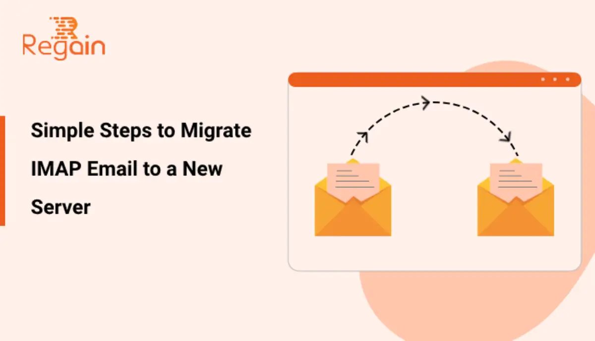 Migrate IMAP Emails to New Server – Complete Steps
