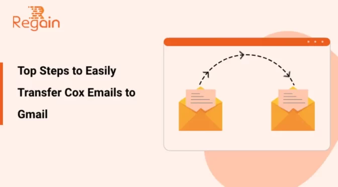Transfer Cox Emails to Gmail – Top 2 Method