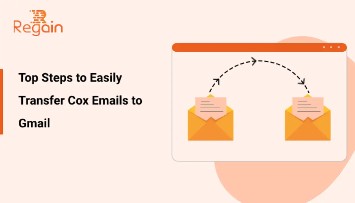How to Transfer Cox Email to Gmail [2026 Guide]