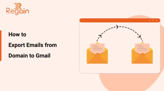 Export Emails from Domain to Gmail – Simple Steps