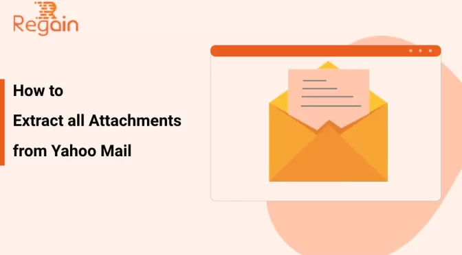 Extract all Attachments from Yahoo Mail – How to