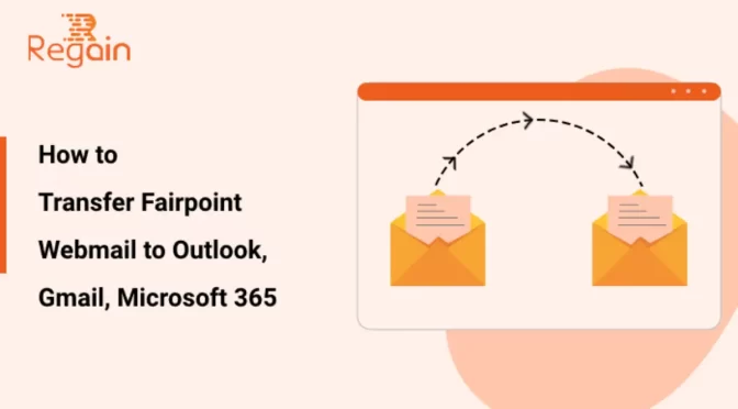 Setup Fairpoint Webmail to Outlook, Gmail, Microsoft 365 – How to