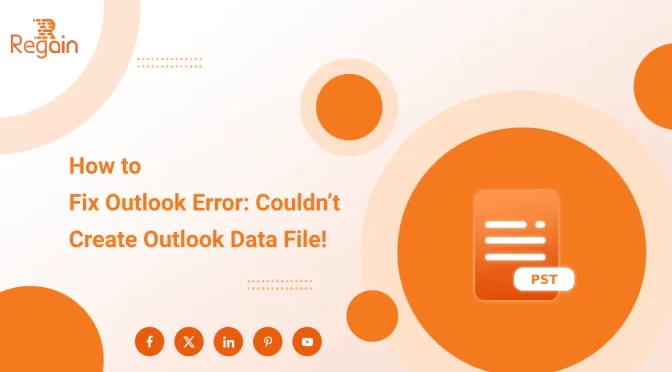 Fix Outlook Error: Couldn’t Create Outlook Data File! – 8 Proven Ways